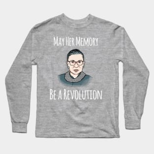 RBG May Her Memory Be a Revolution Long Sleeve T-Shirt